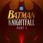 Batman: Knightfall Parte 1, película animada de DC disponible en digita