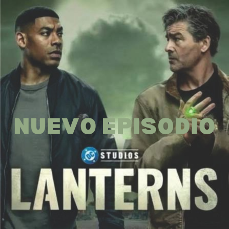 LANTERNS NUEVO EPISODIO DC COMICS